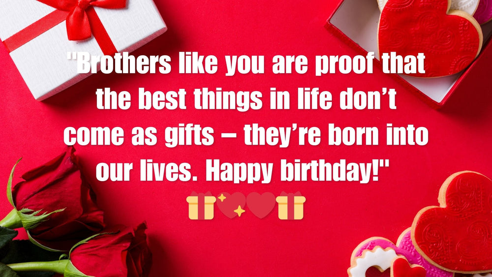 14 Special Birthday Wishes for Brother: Celebrate the Bond of Siblings 🎂🤝