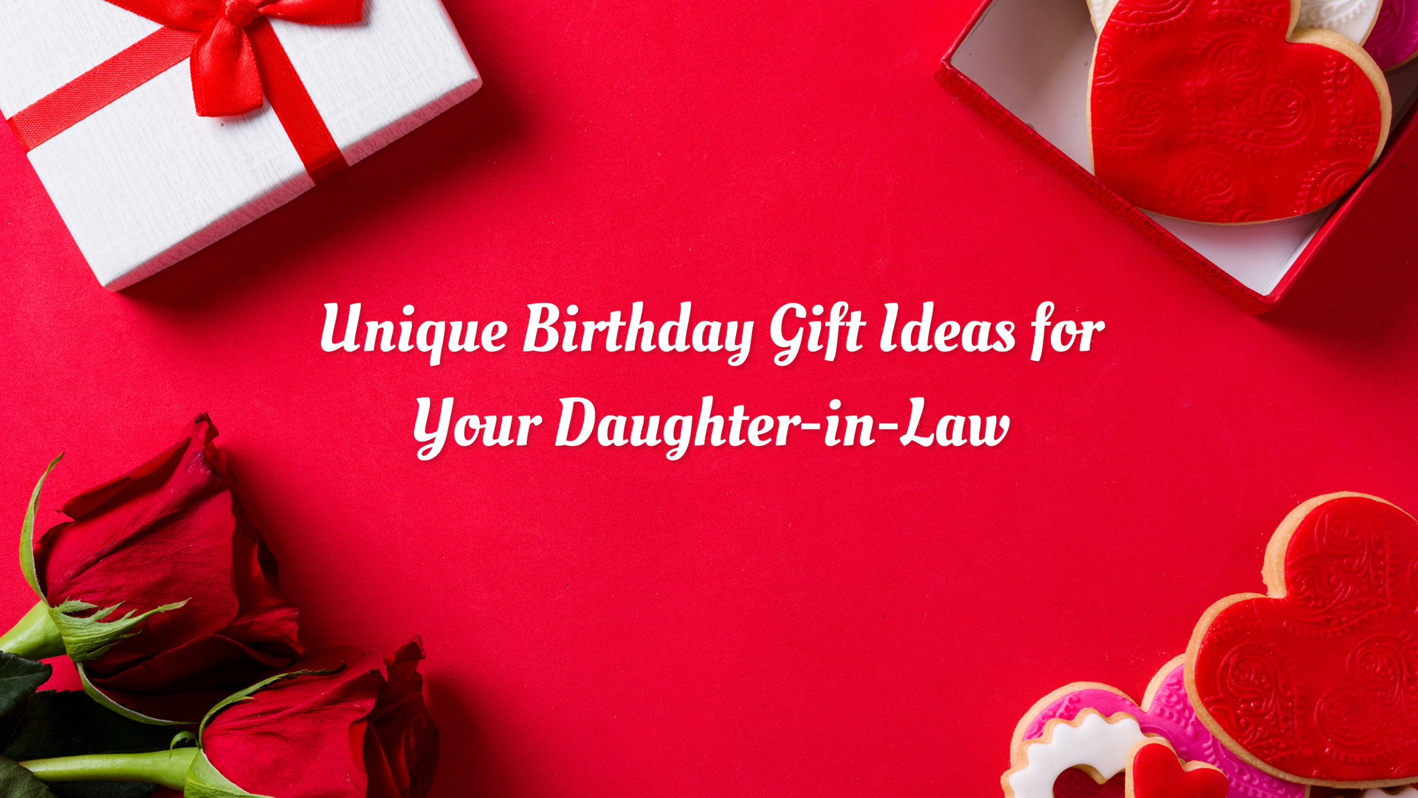 🎁 Unwrapping Delight: Unique Birthday Gift Ideas for Your Daughter-in-Law 🎉