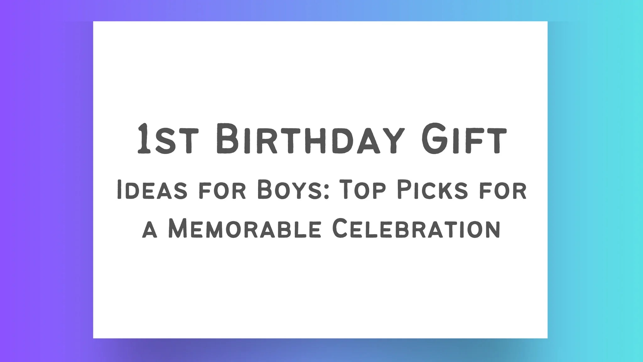 1st Birthday Gift Ideas for Boys: Top Picks for a Memorable Celebration 💖