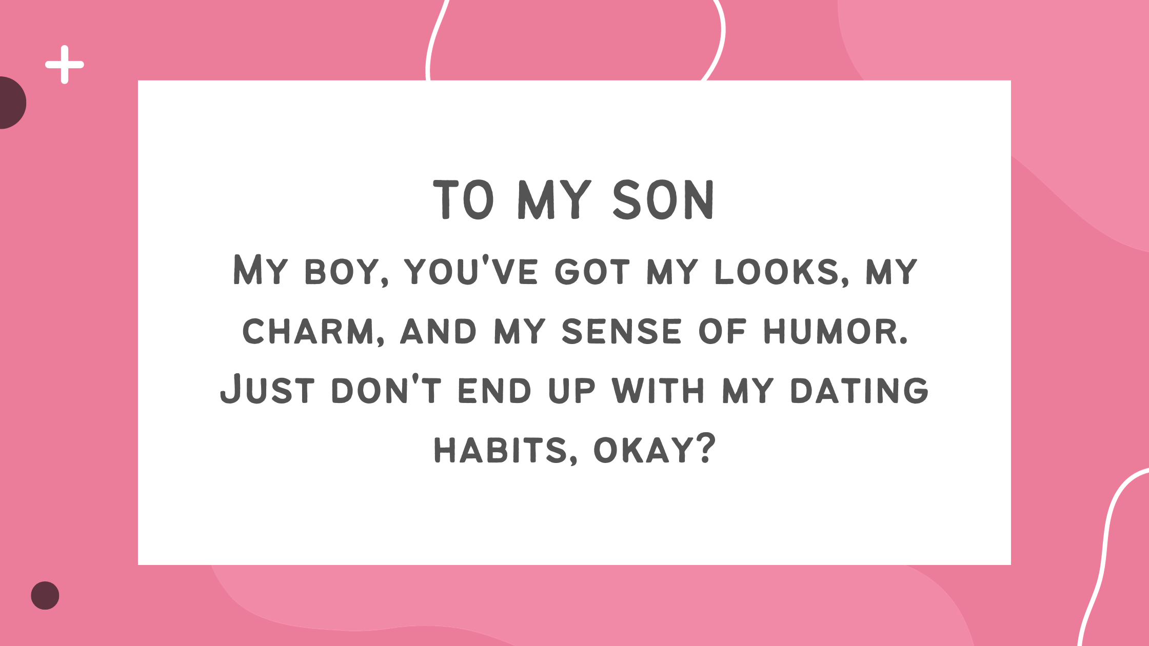 10 Heartwarming and Hilarious Quotes From a Dad to His Son