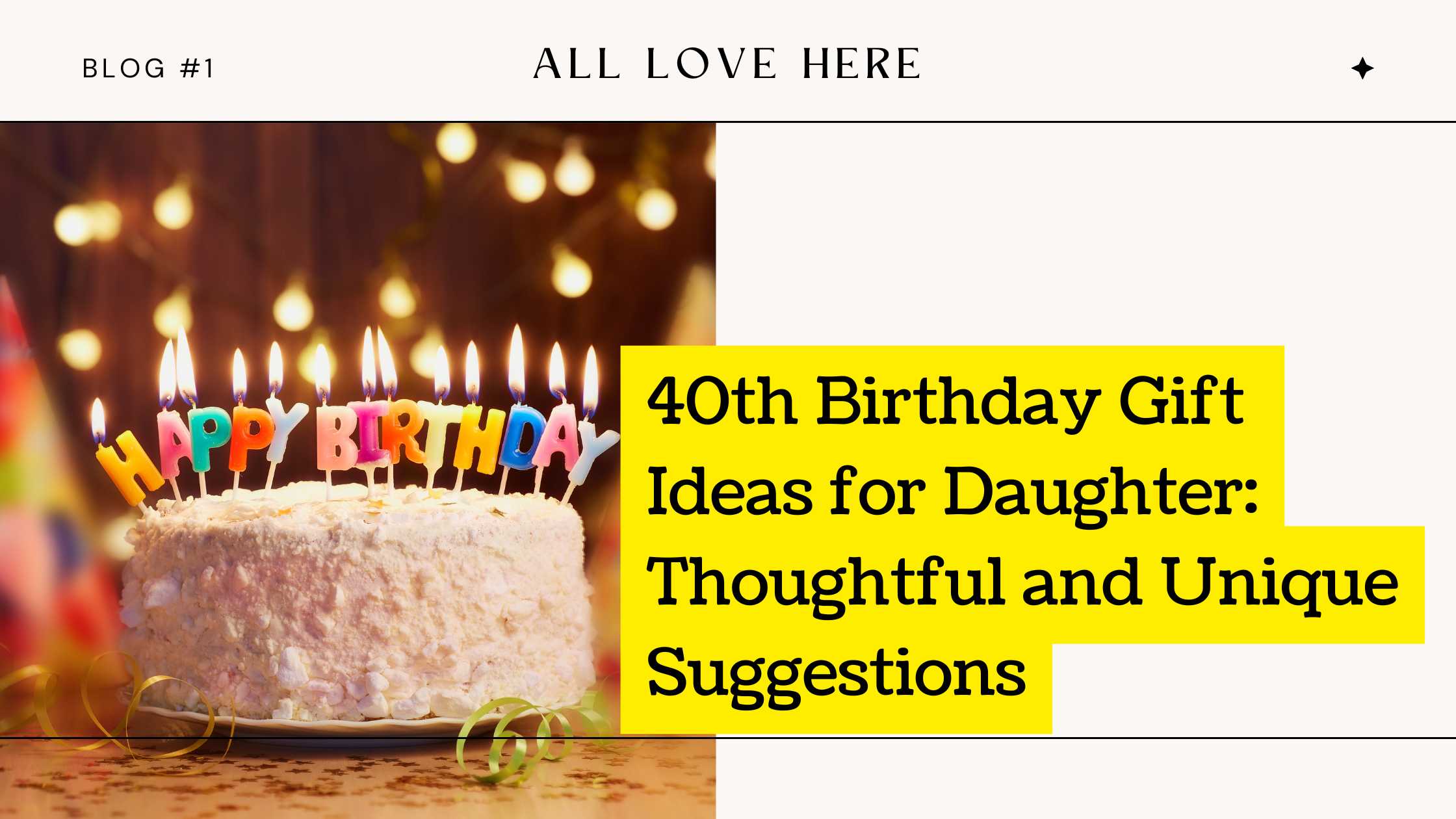 40th Birthday Gift Ideas for Daughter: Thoughtful and Unique Suggestions