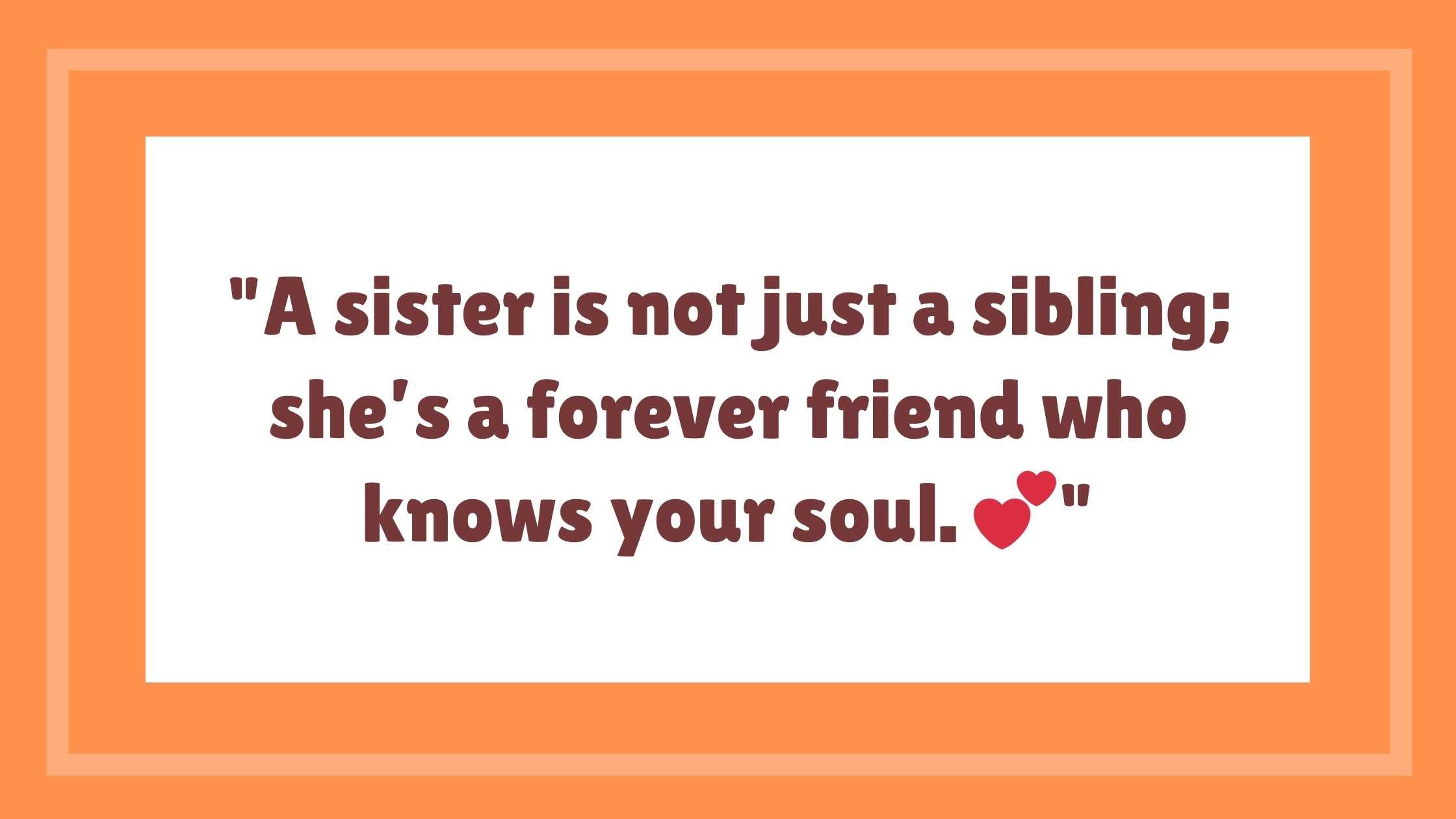 13 Heart-Touching Quotes That Celebrate the Unbreakable Bond of Sister |  All Love Here, image size:2240x1260