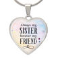To My Sister Heart Necklace - Always My Sister Snake Chain