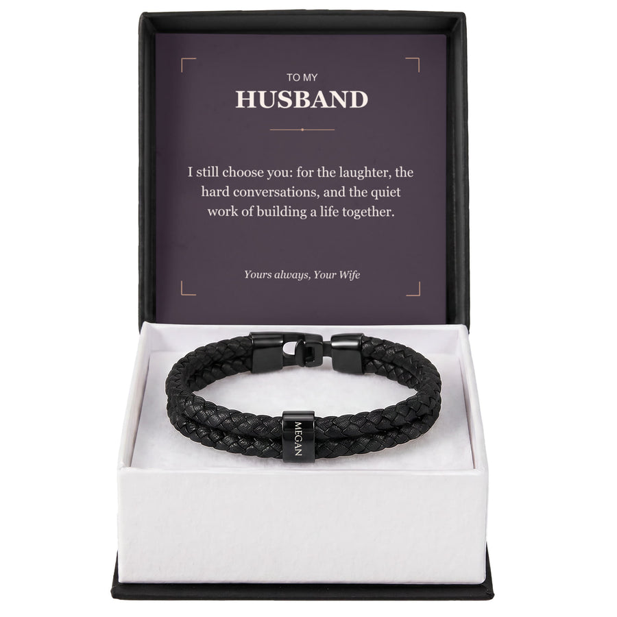 To My Husband, I Still Choose You - Personalized Name Bracelet