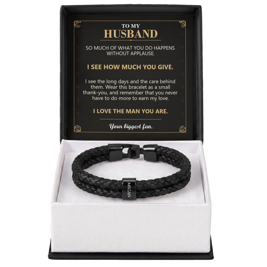 To My Husband, I See How Much You Give - Personalized Name Bracelet