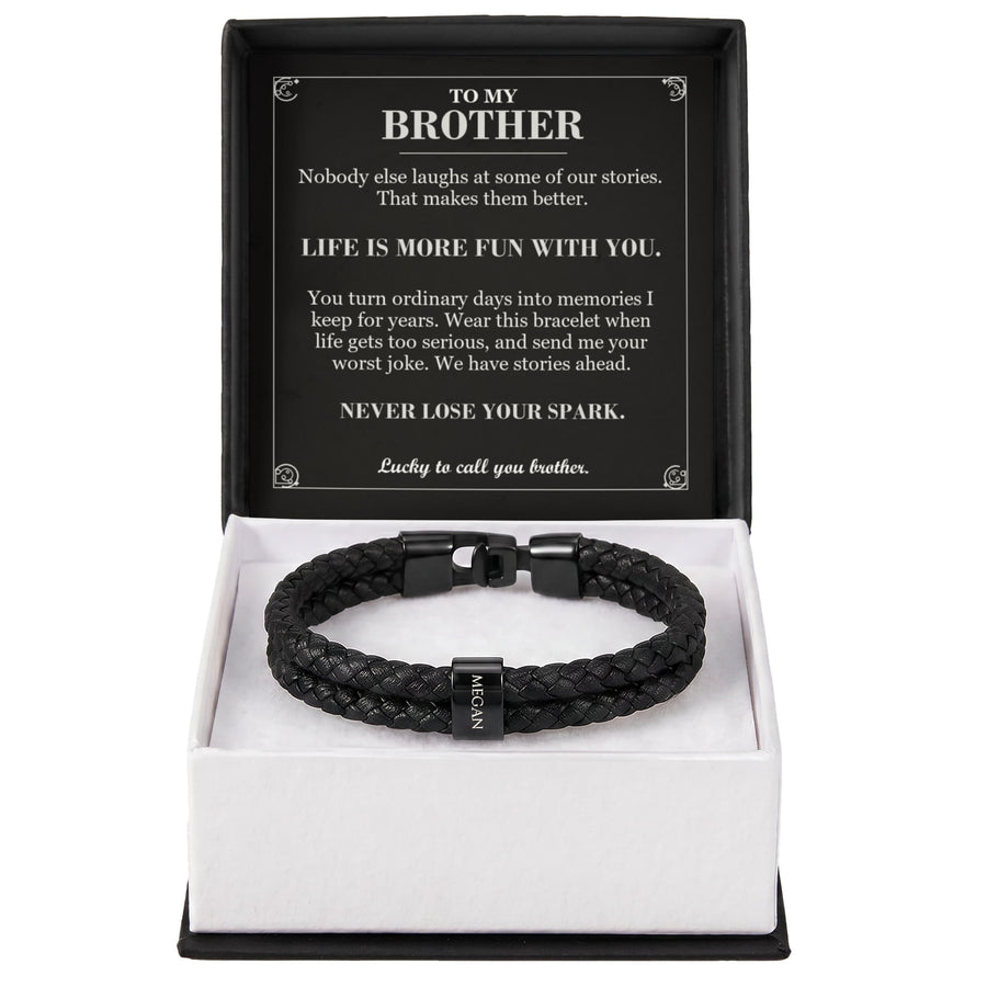To My Brother, Life Is More Fun with You - Personalized Name Bracelet