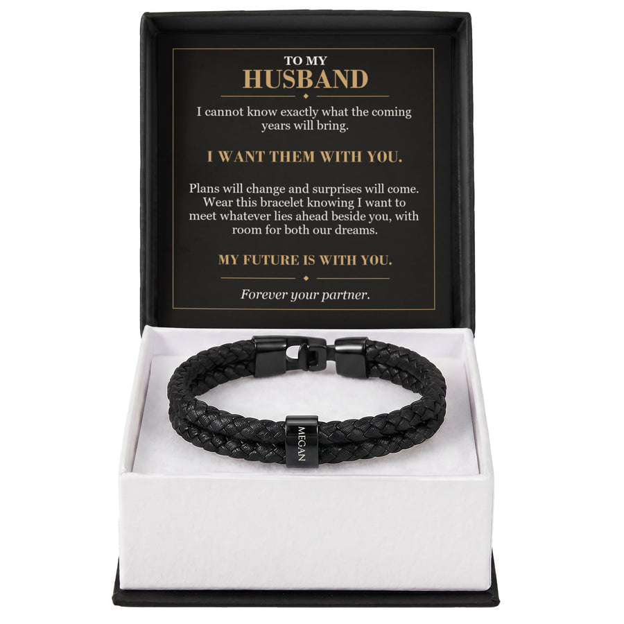 To My Husband, My Future Is with You - Personalized Name Bracelet