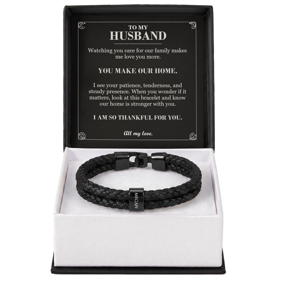 To My Husband, You Make Our Home - Personalized Name Bracelet