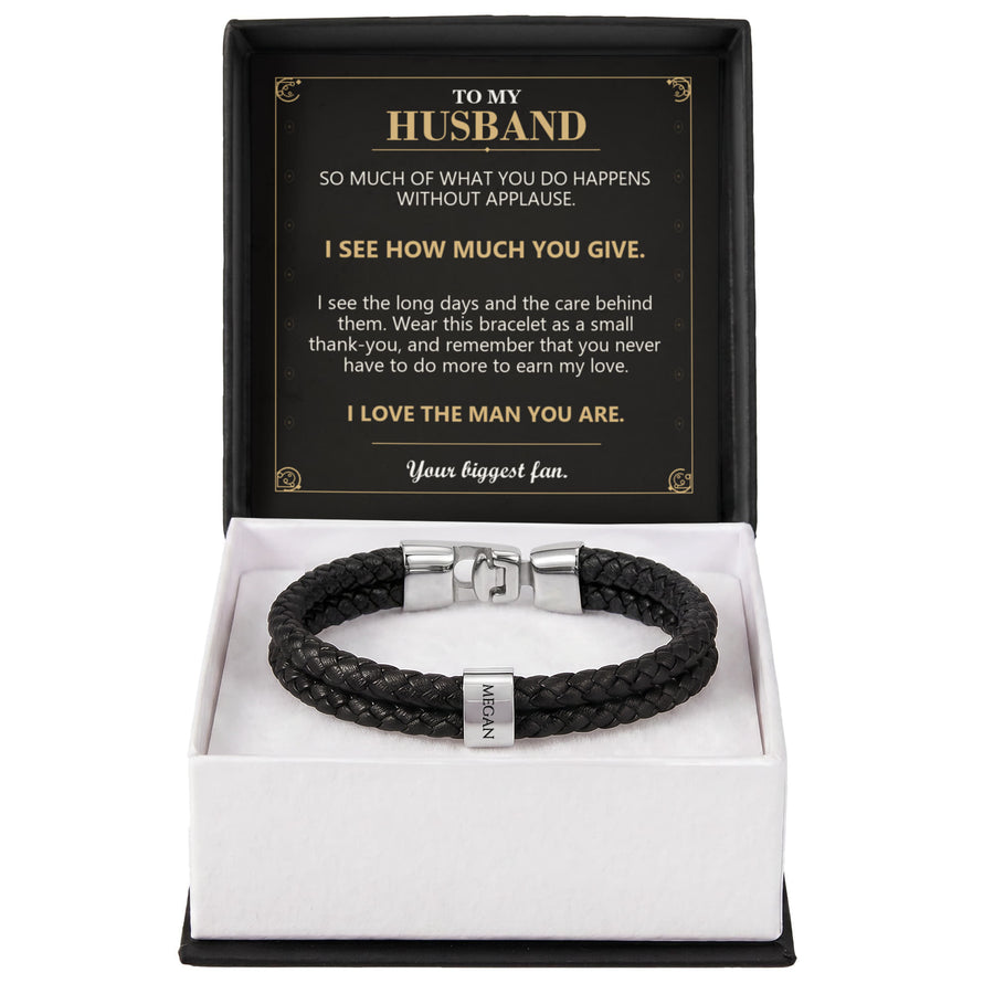 To My Husband, I See How Much You Give - Personalized Name Bracelet
