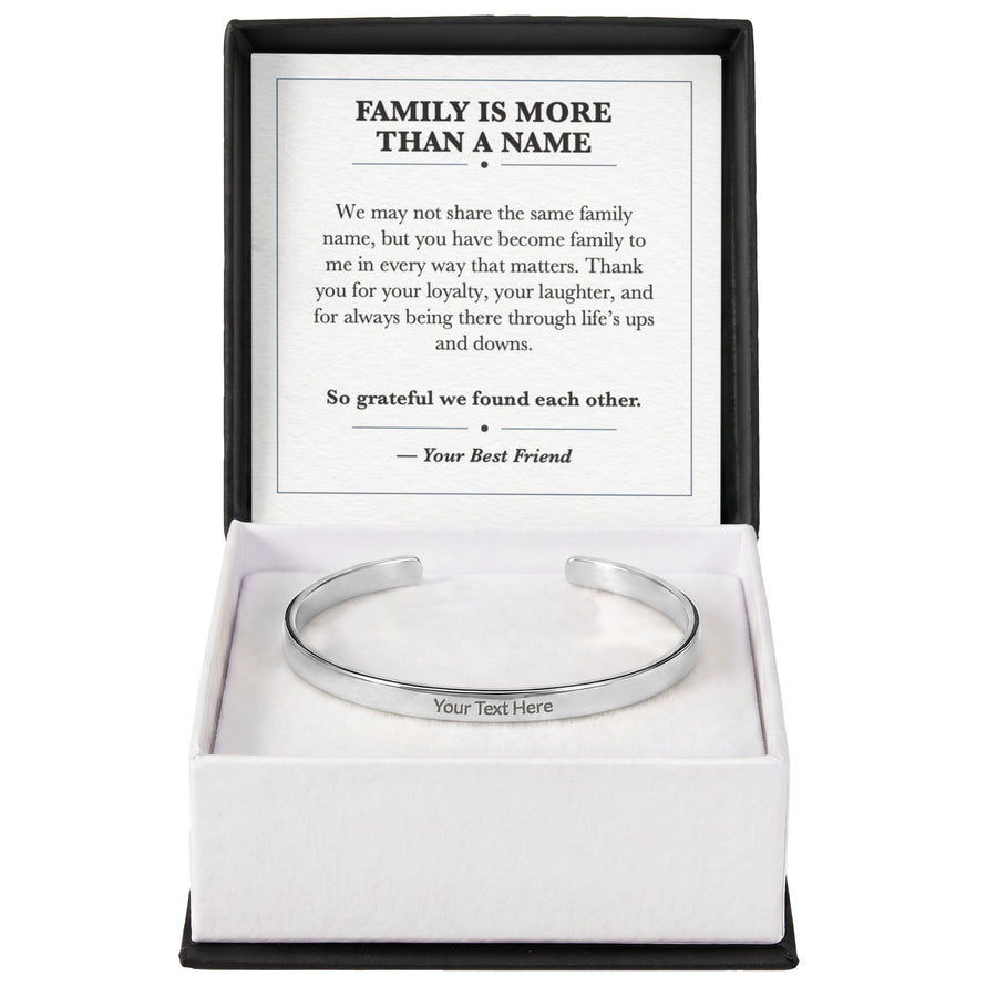 Family Is More Than a Name Cuff Bracelet Friendship Gift