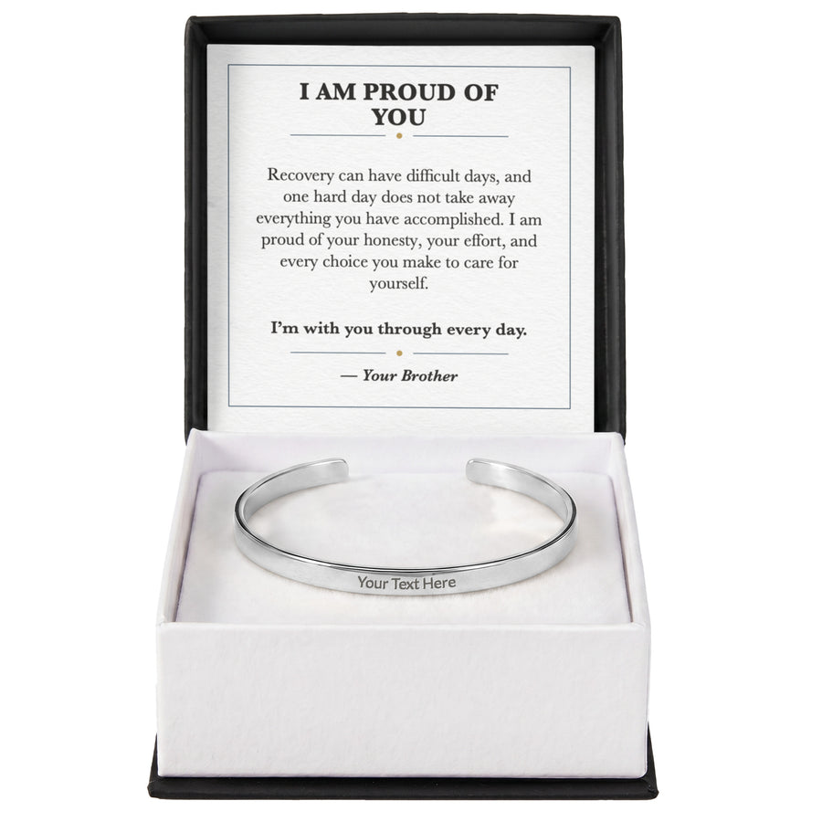 I Am Proud of You Cuff Bracelet Recovery and Sobriety Gift
