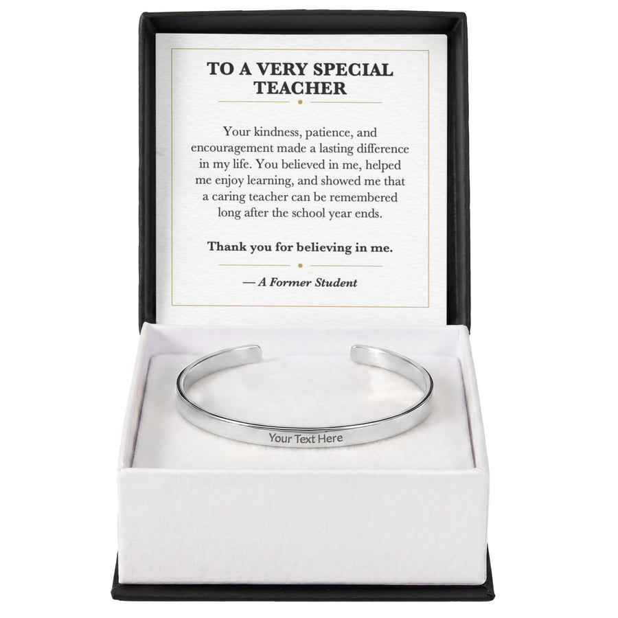 To a Very Special Teacher Cuff Bracelet Appreciation Gift