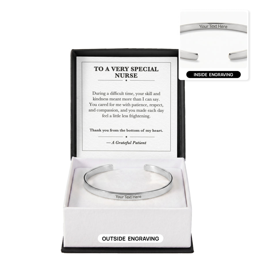 To a Very Special Nurse Cuff Bracelet Appreciation Gift