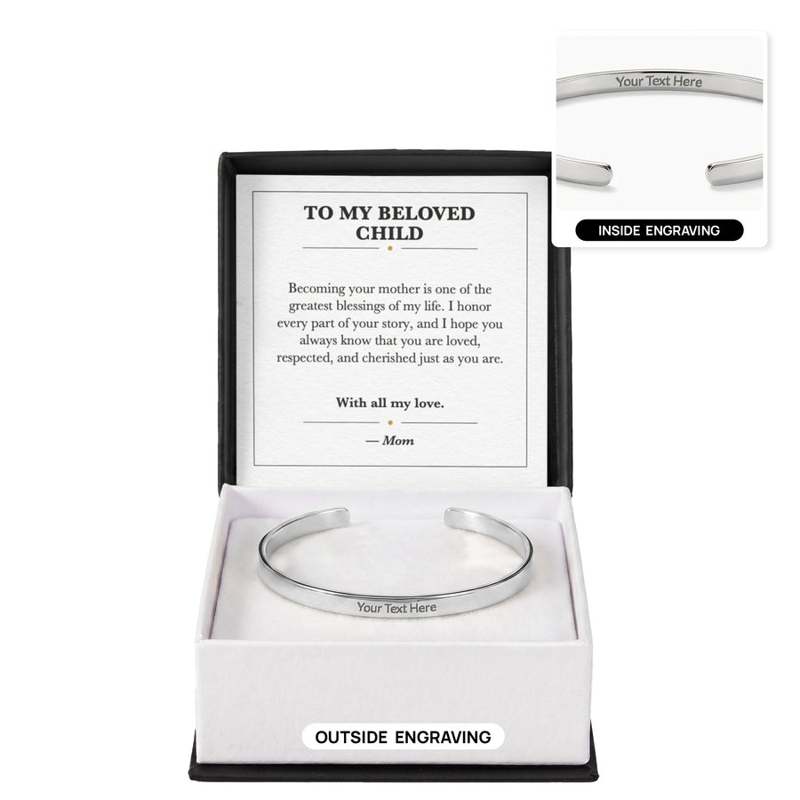 To My Beloved Child Cuff Bracelet Adoption Gift from Mom
