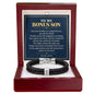 To My Bonus Son Personalized Name Bracelet - Shaped by Love, Not Only Blood