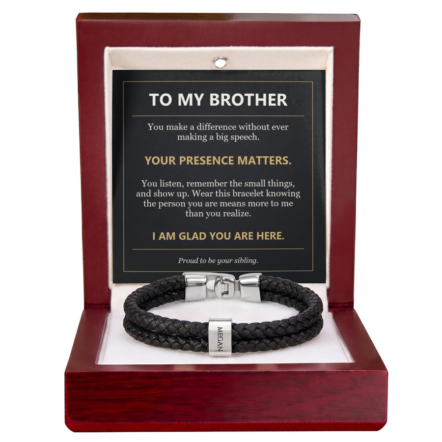 To My Brother, Your Presence Matters - Personalized Name Bracelet