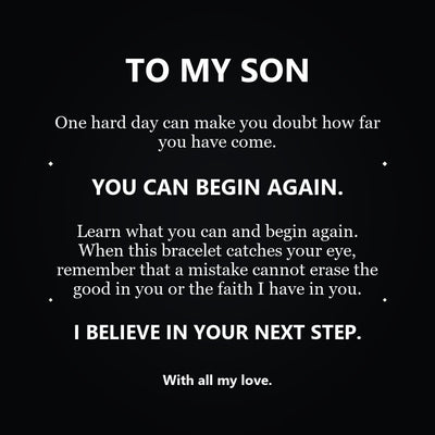 Load image into Gallery viewer, To My Son Bracelet – Believe in Your Next Step
