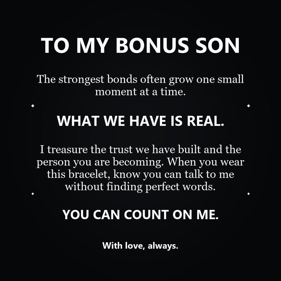 To My Bonus Son, What We Have Is Real - Personalized Name Bracelet