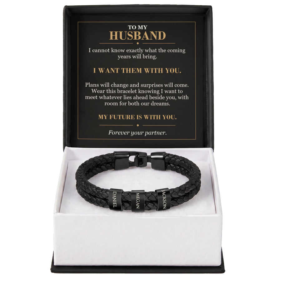 To My Husband, My Future Is with You - Personalized Name Bracelet