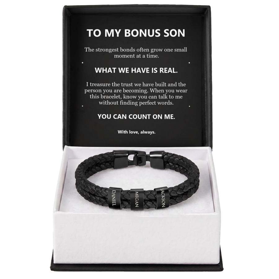 To My Bonus Son, What We Have Is Real - Personalized Name Bracelet