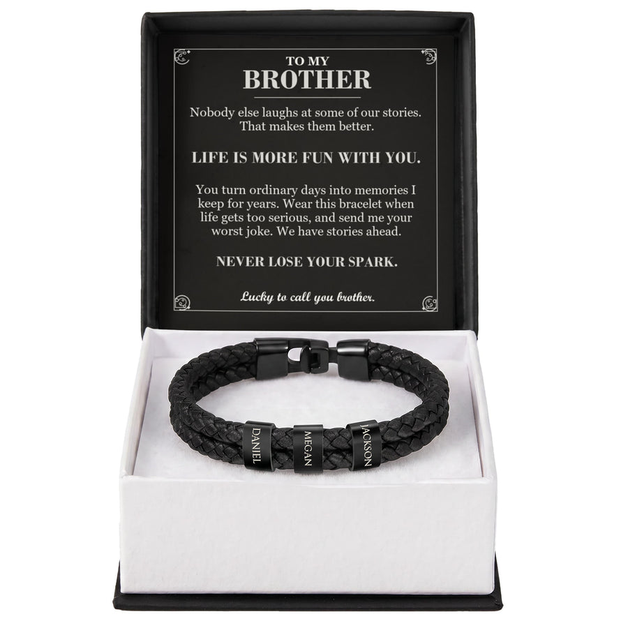 To My Brother, Life Is More Fun with You - Personalized Name Bracelet