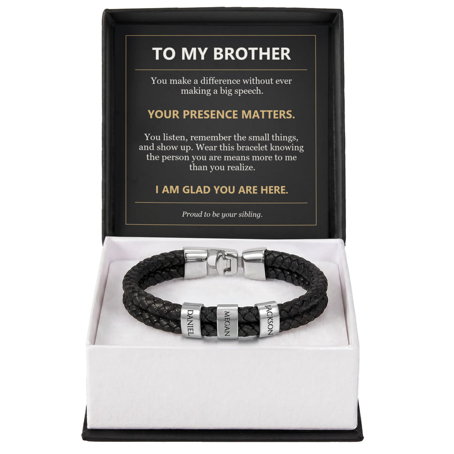 To My Brother, Your Presence Matters - Personalized Name Bracelet