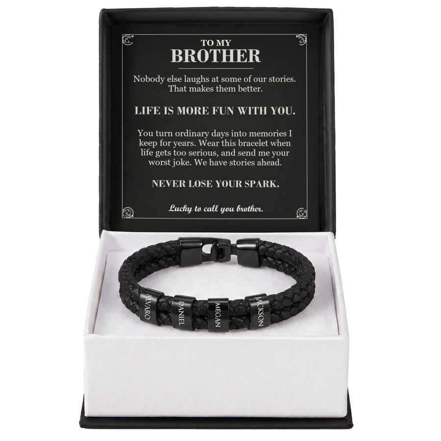 To My Brother, Life Is More Fun with You - Personalized Name Bracelet