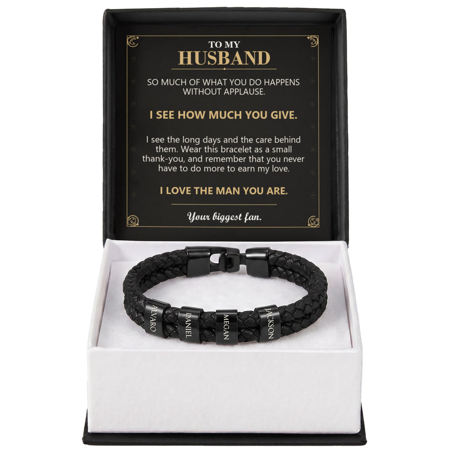 To My Husband, I See How Much You Give - Personalized Name Bracelet
