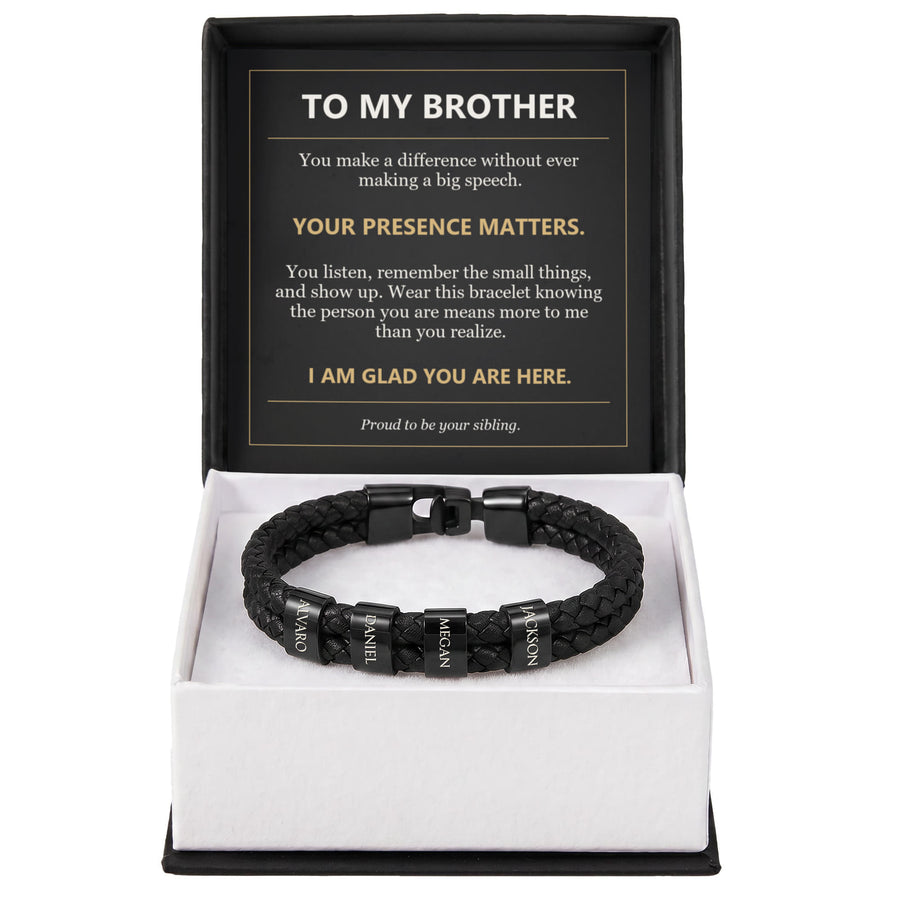 To My Brother, Your Presence Matters - Personalized Name Bracelet