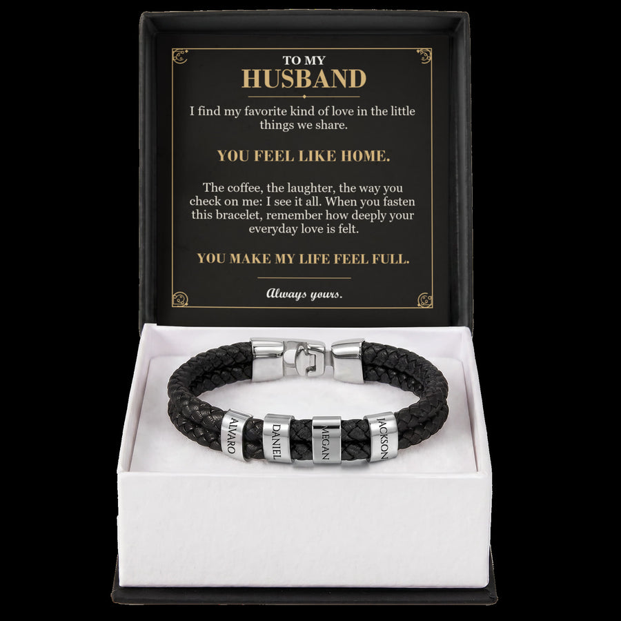 To My Husband, You Feel Like Home - Personalized Name Bracelet