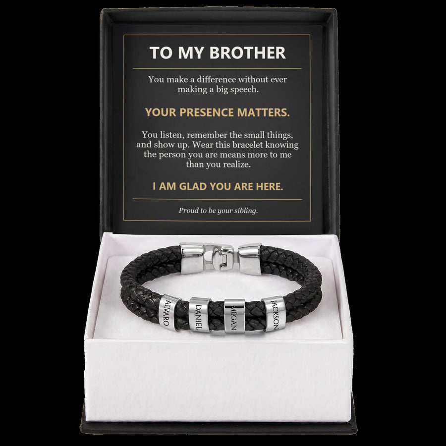 To My Brother, Your Presence Matters - Personalized Name Bracelet