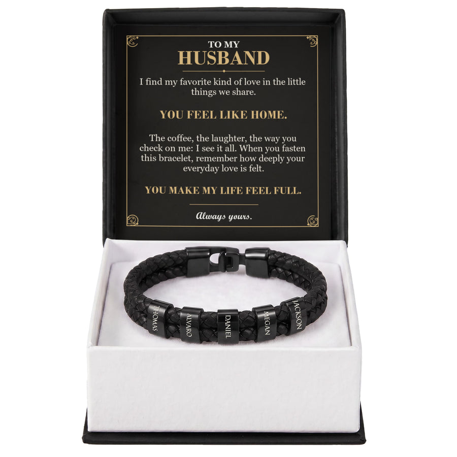 To My Husband, You Feel Like Home - Personalized Name Bracelet