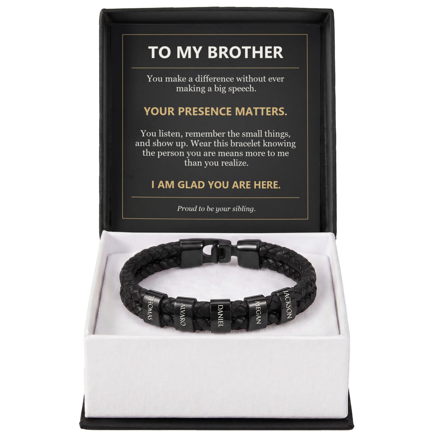 To My Brother, Your Presence Matters - Personalized Name Bracelet