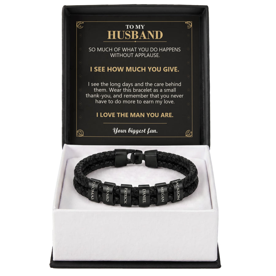 To My Husband, I See How Much You Give - Personalized Name Bracelet