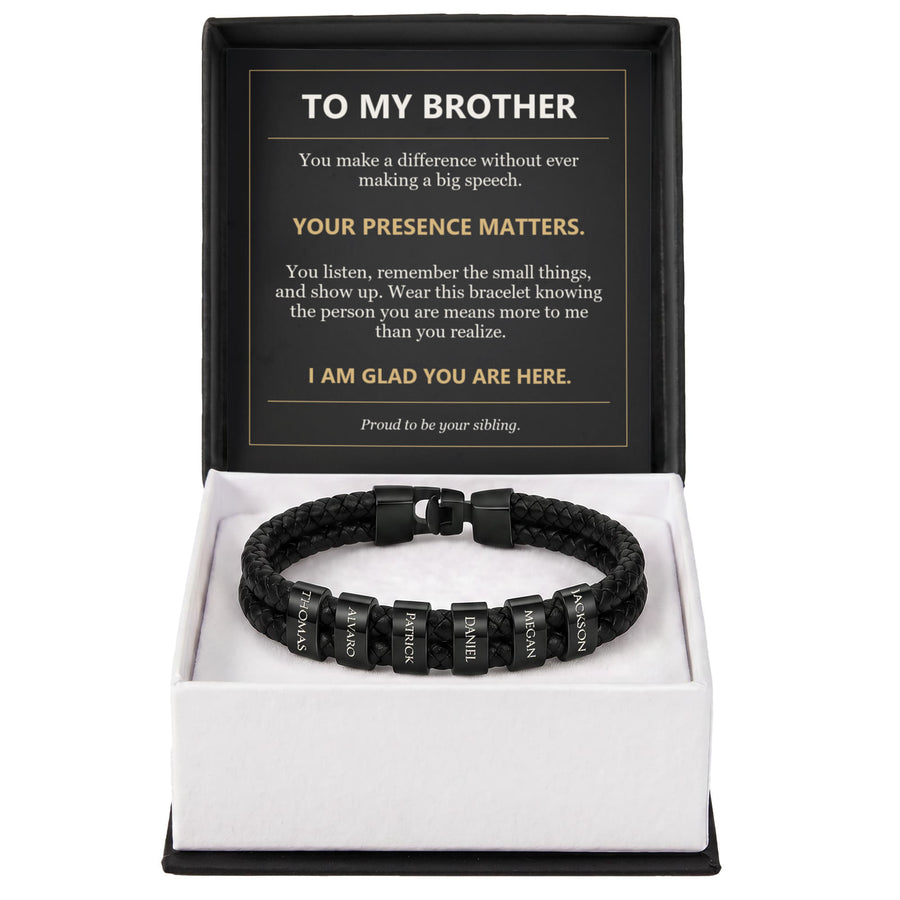 To My Brother, Your Presence Matters - Personalized Name Bracelet