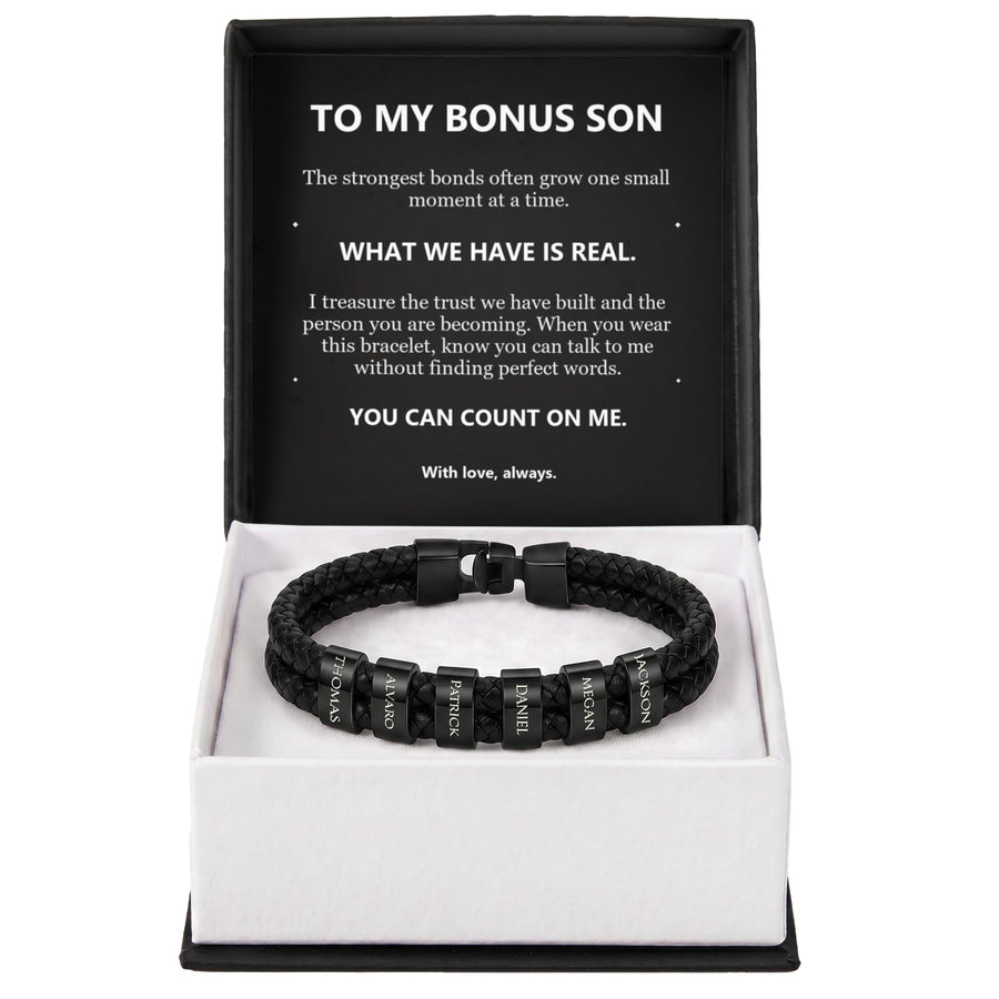 To My Bonus Son, What We Have Is Real - Personalized Name Bracelet
