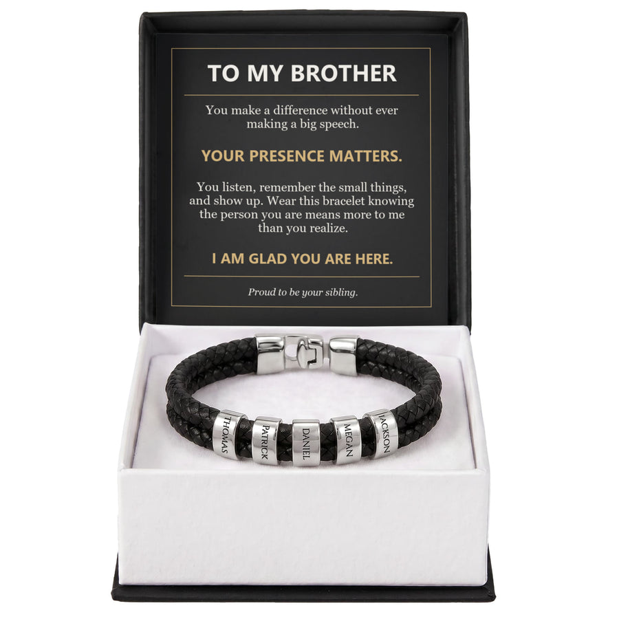 To My Brother, Your Presence Matters - Personalized Name Bracelet