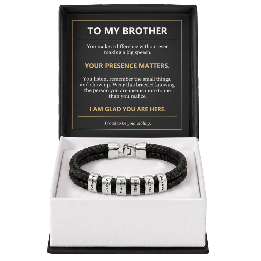 To My Brother, Your Presence Matters - Personalized Name Bracelet