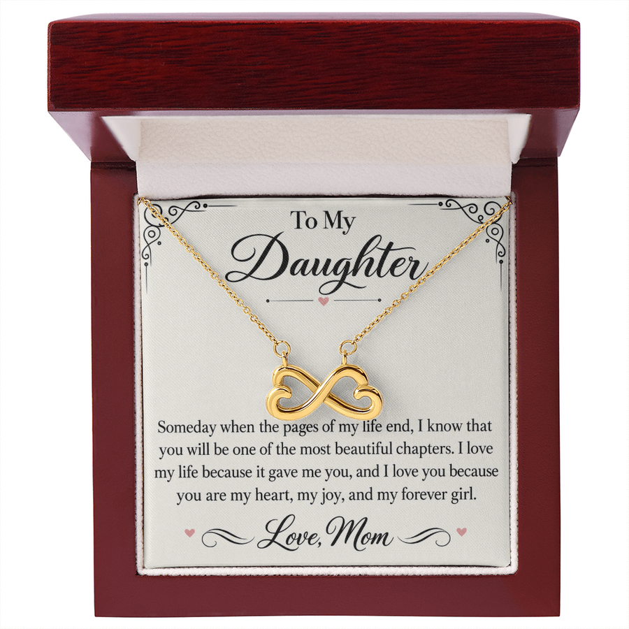 To My Daughter Endless Love Necklace from Mom - My Most Beautiful Chapter