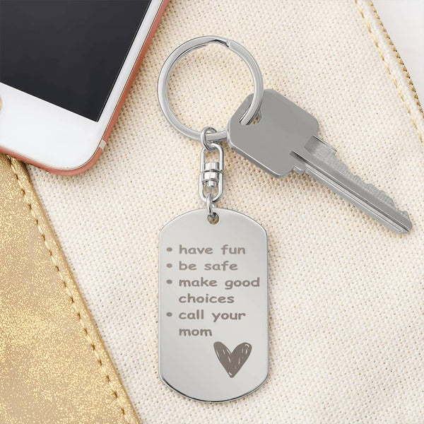 Engraved Dog Tag Keychain for Son / Daughter from Mom, Be Safe and Call Your Mom Keychain