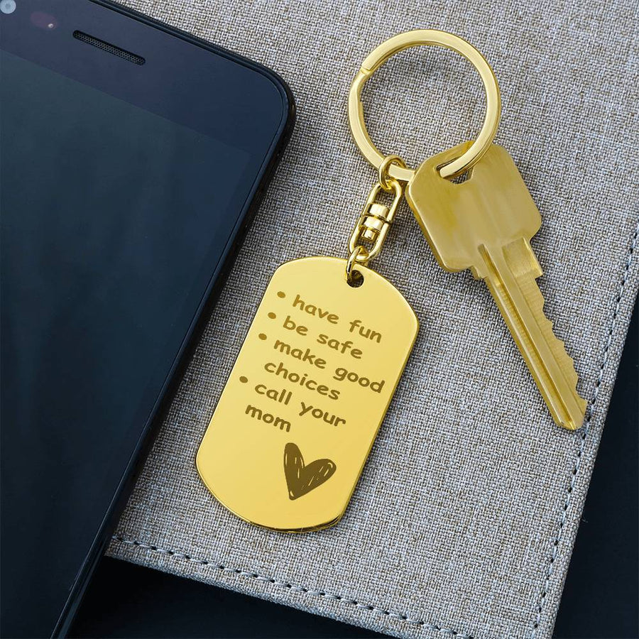 Engraved Dog Tag Keychain for Son / Daughter from Mom, Be Safe and Call Your Mom Keychain