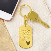 Load image into Gallery viewer, Engraved Dog Tag Keychain for Son / Daughter from Mom, Be Safe and Call Your Mom Keychain
