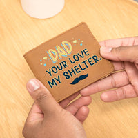 Load image into Gallery viewer, Meaningful Gifts for Dad from Daughter, Gifts for Dad Who Wants Nothing, Your Love My Shelter
