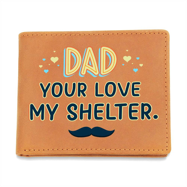 Meaningful Gifts for Dad from Daughter, Gifts for Dad Who Wants Nothing, Your Love My Shelter