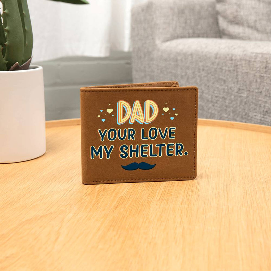 Meaningful Gifts for Dad from Daughter, Gifts for Dad Who Wants Nothing, Your Love My Shelter