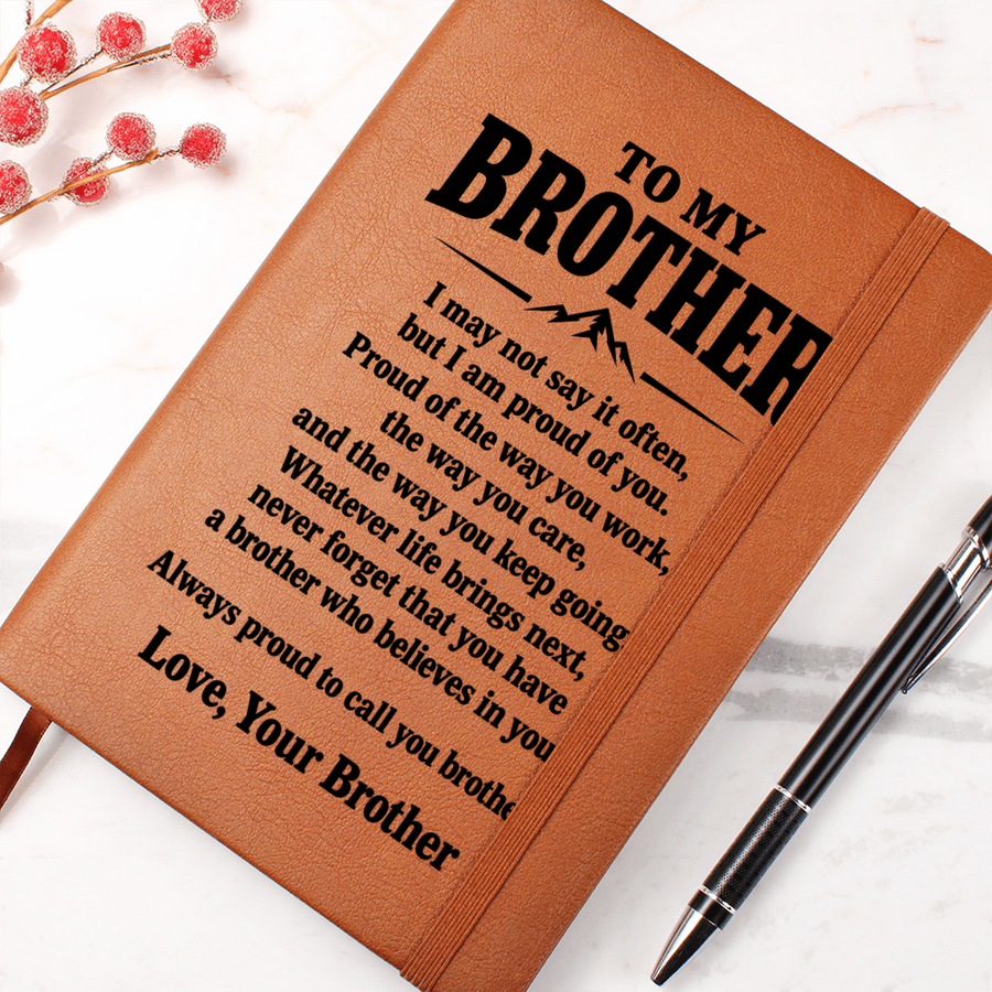 To My Brother Journal from Brother - Proud of You | Inspirational Leather Gift