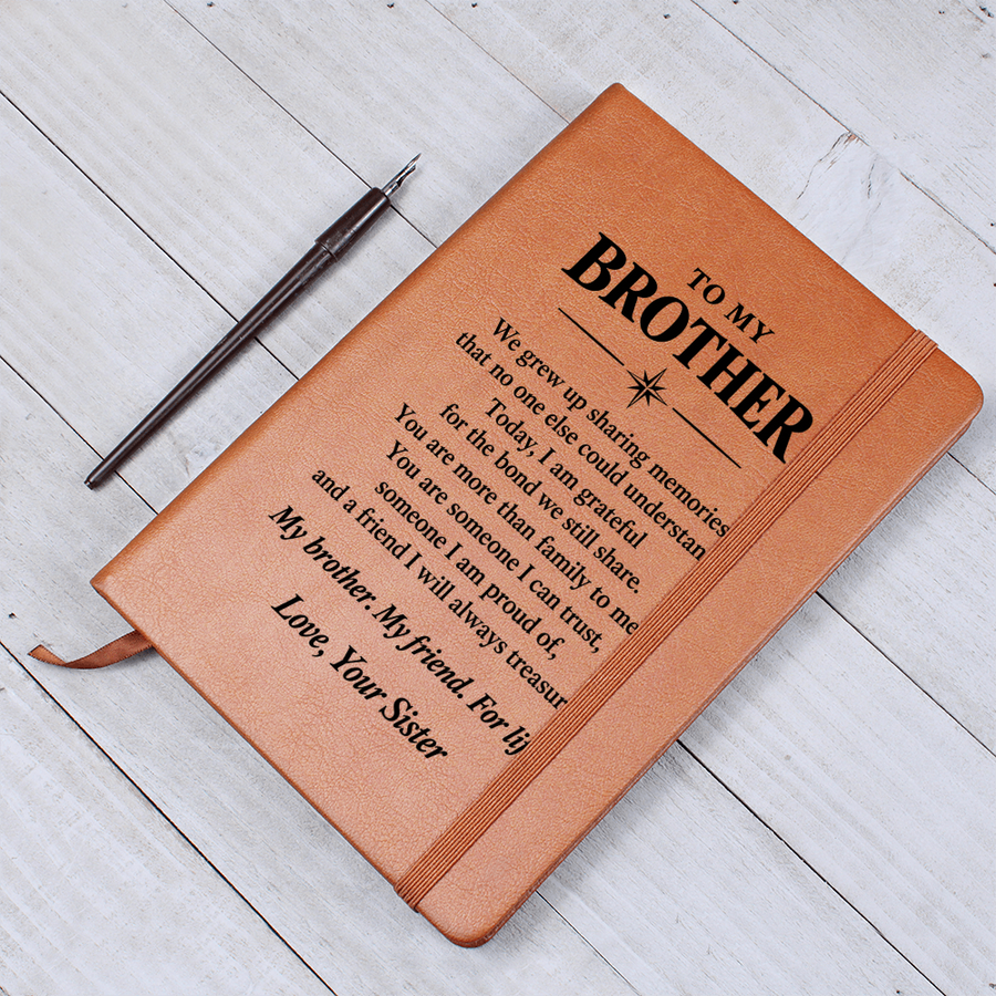 To My Brother Journal from Sister - My Friend for Life | Vegan Leather Notebook