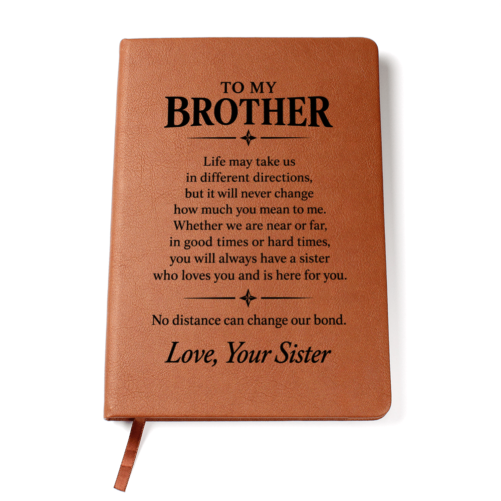 To My Brother Journal from Sister - No Distance Can Change Our Bond | Leather Gift
