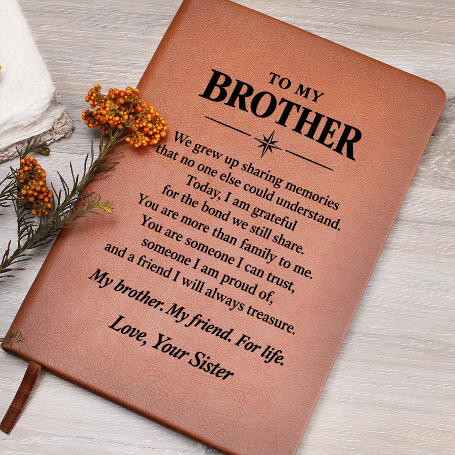 To My Brother Journal from Sister - My Friend for Life | Vegan Leather Notebook