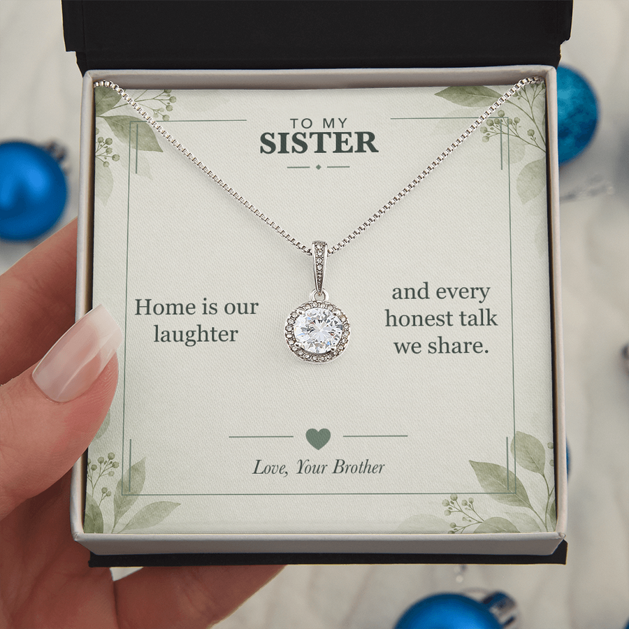 To My Sister, Our Laughter Feels Like Home - Eternal Hope Necklace